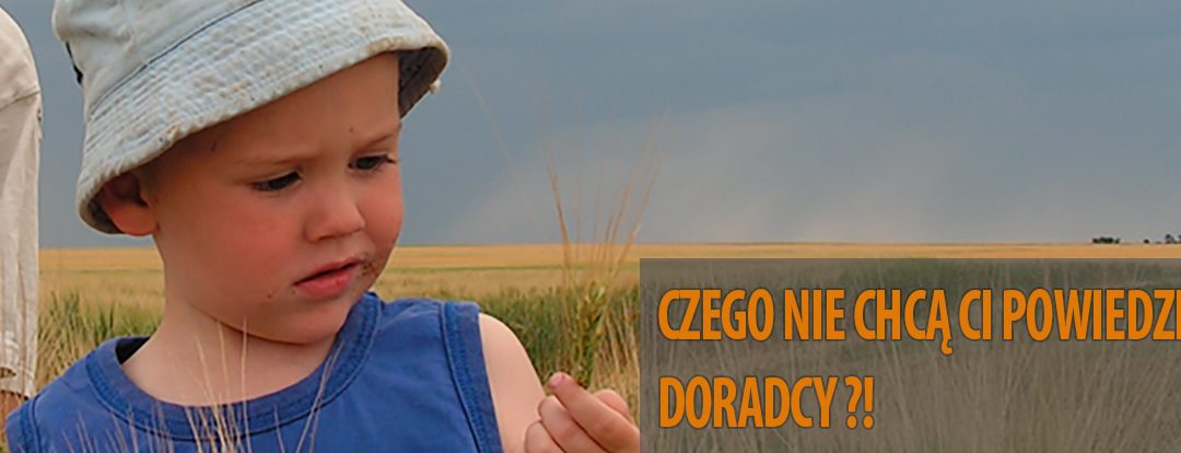 Czego nie chcą Ci powiedzieć doradcy?